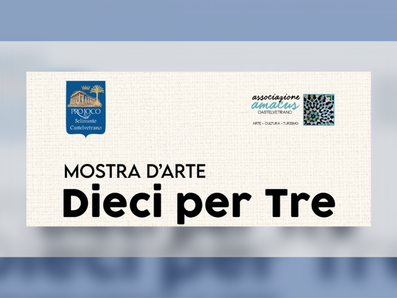 Immagine articolo: Castelvetrano, domani al via presso Collegiata dei Ss. Pietro e Paolo la mostra “Dieci Per Tre”