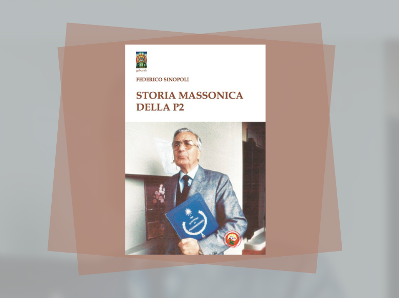 Immagine articolo: “Storia Massonica della P2”. Sabato all’Admeto la presentazione del libro scritto da Federico Sinopoli Immagine articolo: “Storia Massonica della P2”. Sabato all’Admeto la presentazione del libro scritto da Federico Sinopoli