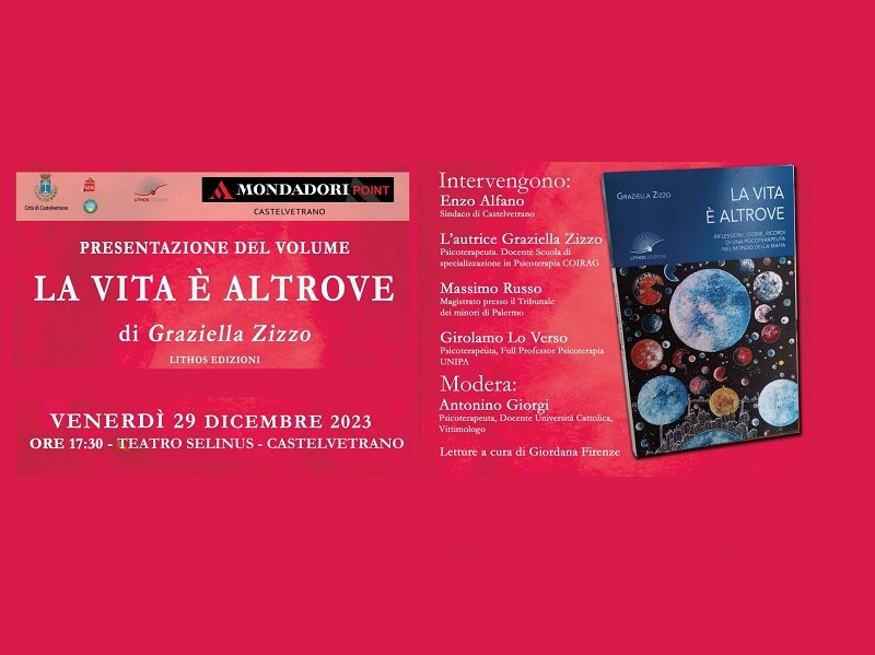 Immagine articolo: “La vita è altrove” il libro di Graziella Zizzo sarà presentato venerdì 29 dicembre al Teatro Selinus Immagine articolo: “La vita è altrove” il libro di Graziella Zizzo sarà presentato venerdì 29 dicembre al Teatro Selinus