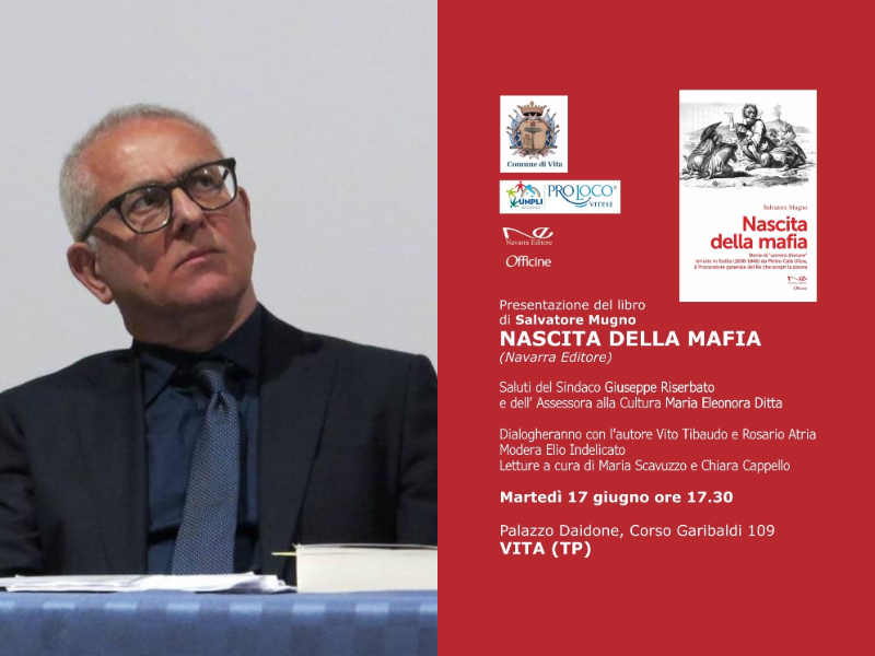 Immagine articolo: Vita, Salvatore Mugno presenterà il 17 giugno il nuovo libro “La nascita della mafia” Immagine articolo: Vita, Salvatore Mugno presenterà il 17 giugno il nuovo libro “La nascita della mafia”