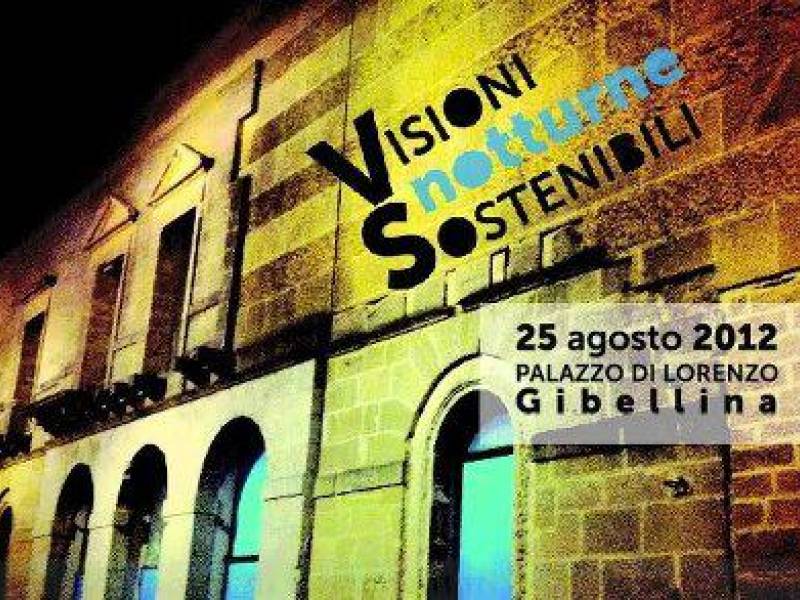 Immagine articolo: Gibellina, "VISIONI NOTTURNE SOSTENIBILI",  una notte di documentari con gli autori sabato 25 agosto ore 20.30 Palazzo Di Lorenzo